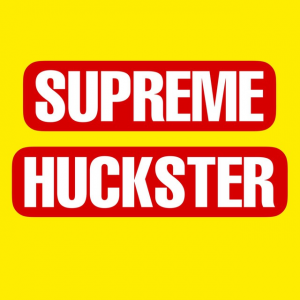 Supreme Huckster