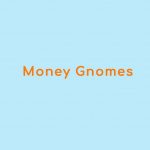Money Gnomes