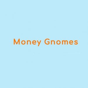 Money Gnomes